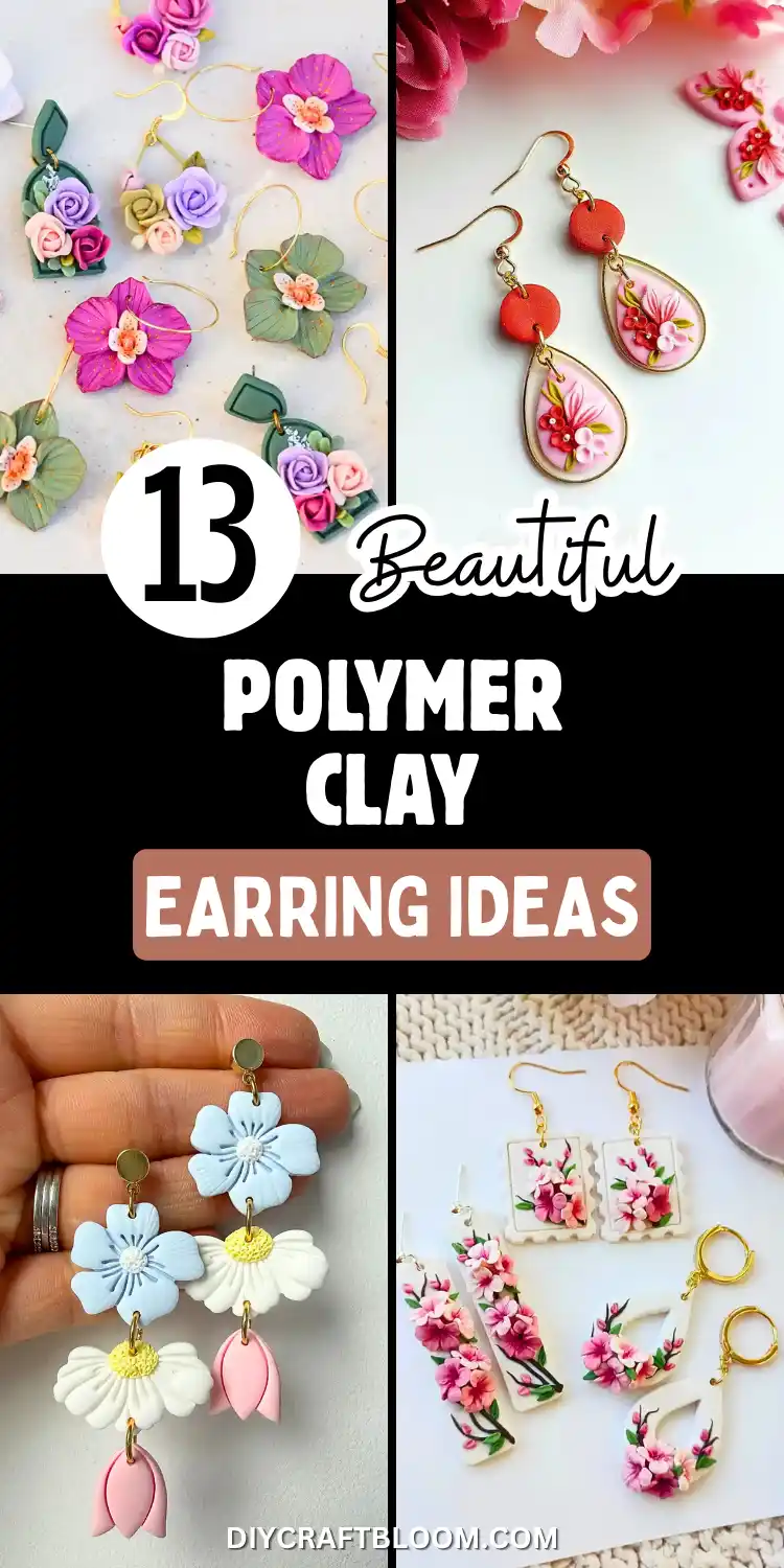 13 Polymer Clay Earring Ideas 2 A four panel pin collage displays polymer clay earrings in a flat lay of orchid and rose florals, a close up pair of painted lily teardrop earrings in gold bezel frames, a hand holding stacked flower dangle earrings in blue, white, and pink, and cherry blossom stamp earrings beside gold hoops. Bold text reads 13 Beautiful Polymer Clay Earring Ideas over black and white blocks, with diycraftbloom.com at the bottom for these diy earrings and clay earrings for beginners.
