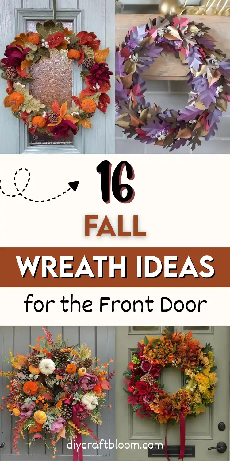 Warm rust, burgundy, and plum tones fill a four photo collage of autumn wreaths around a cream and rust text overlay reading 16 Fall Wreath Ideas for the Front Door. A felt wreath with tiny pumpkins, mums, and pinecones hangs on a blue gray door beside a purple and bronze paper leaf wreath. Below, a maximalist pumpkin and peony wreath trails a wine ribbon, next to a split red rose and gold floral wreath on a sage green door.