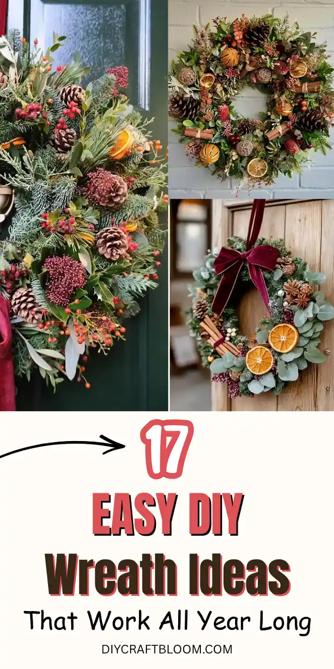 Collage of three handmade wreaths for DIY wreath ideas. On the left, a fresh fir and eucalyptus wreath with pinecones, red berries, and a dried orange slice on a dark green front door. Top right, a dried wreath on white brick mixing orange slices, cinnamon sticks, and twine balls. Bottom right, a frosted eucalyptus Christmas wreath with a burgundy velvet bow on weathered wood. Red text overlay counts seventeen easy wreath ideas.